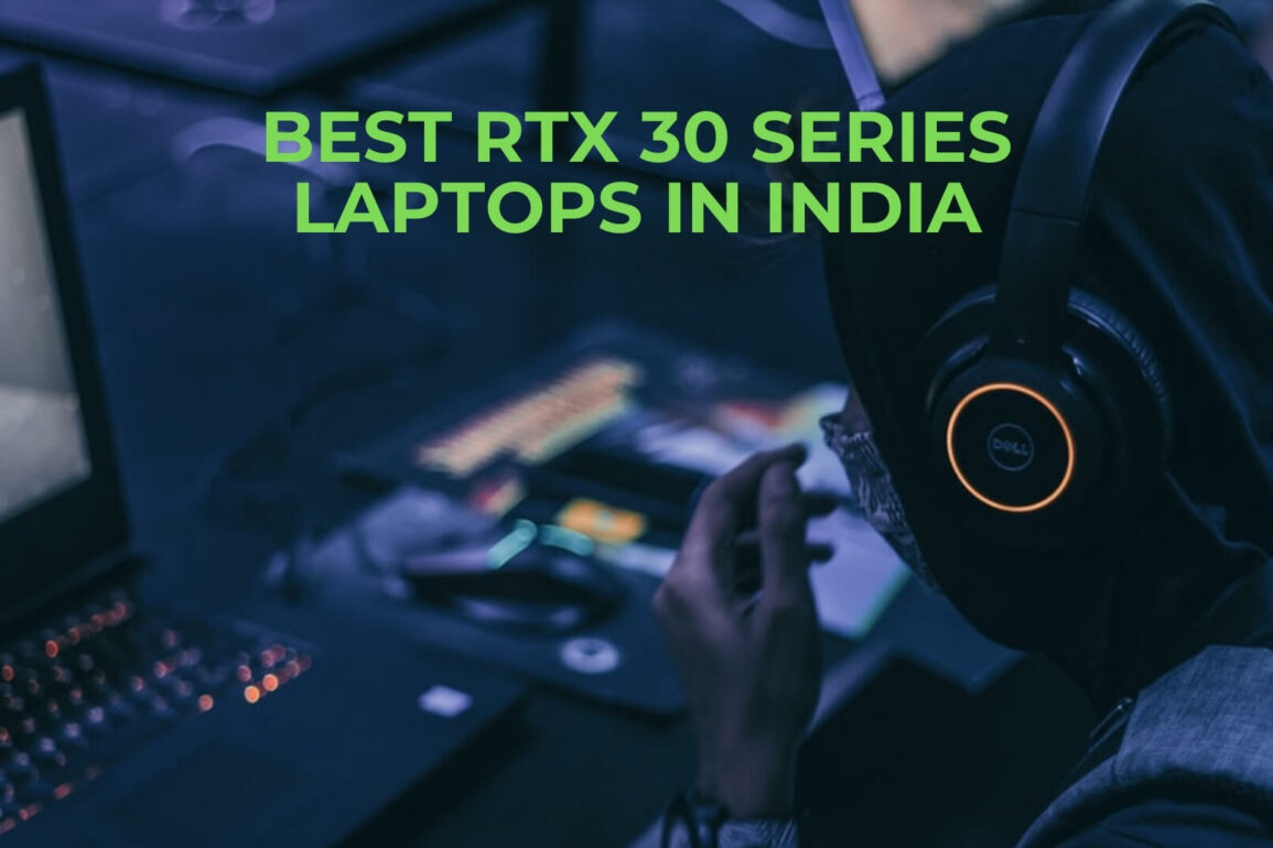 The best RTX 30 Series Laptops in the market right now (October 2021)