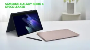 Samsung Galaxy Book 4 series specifications leaked, to be powered by Arc and RTX GPU