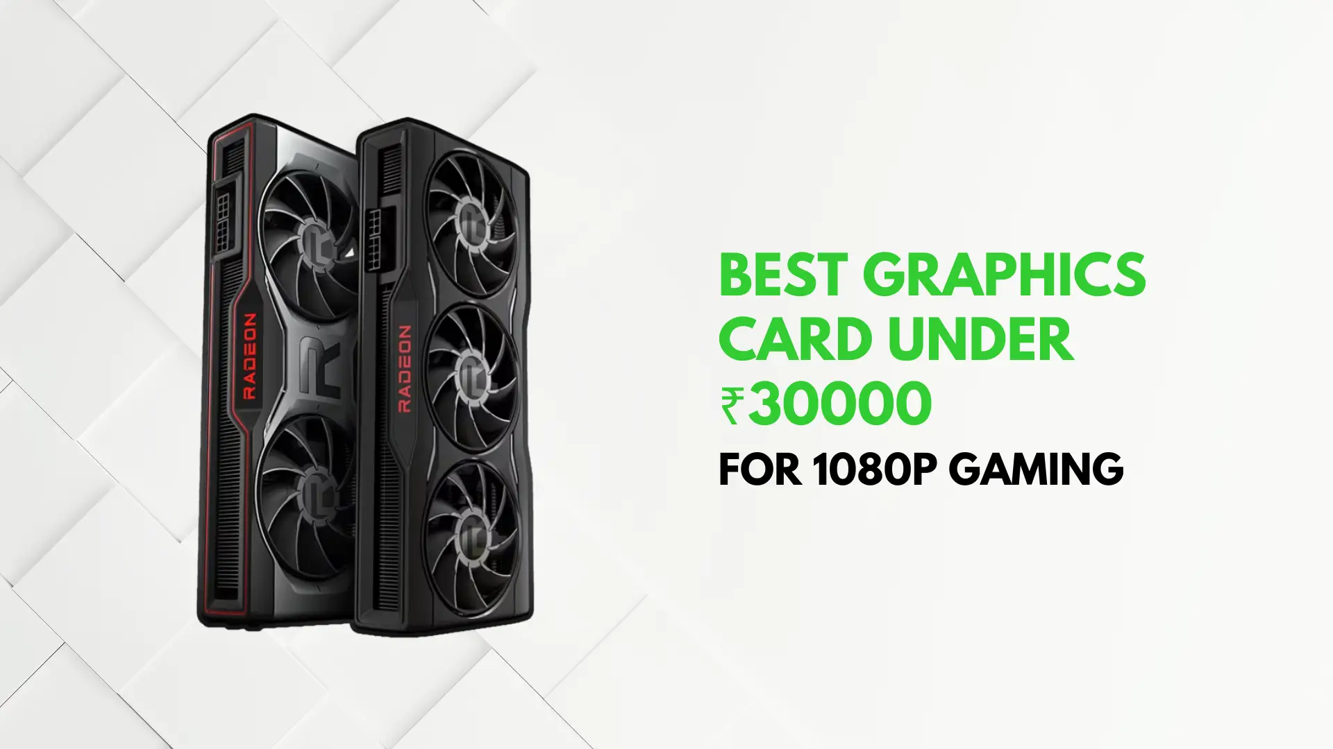 Best Graphics Card Under 30000 for Gaming (November 2023)