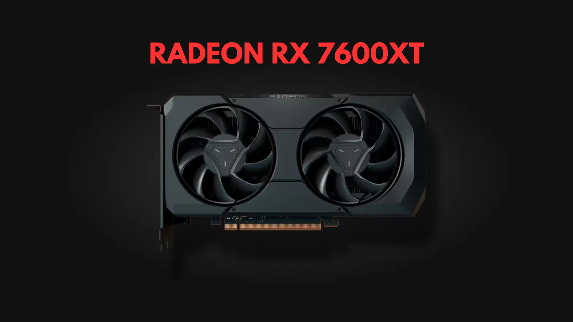 AMD Announces the Radeon RX 7600XT with 16GB memory