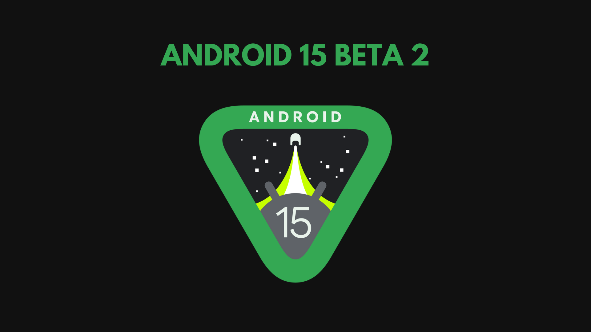All New Things and Updates in Android 15 Beta 2